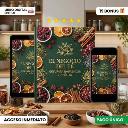 PACK EL NEGOCIO DEL TÉ: Guía para emprender + 250 Recetas de autor + 19 Bonus de Regalo🎁